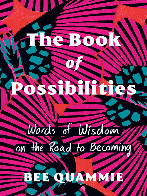 Title details for The Book of Possibilities by Bee Quammie - Wait list